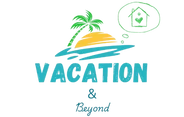 Vacation & Beyond